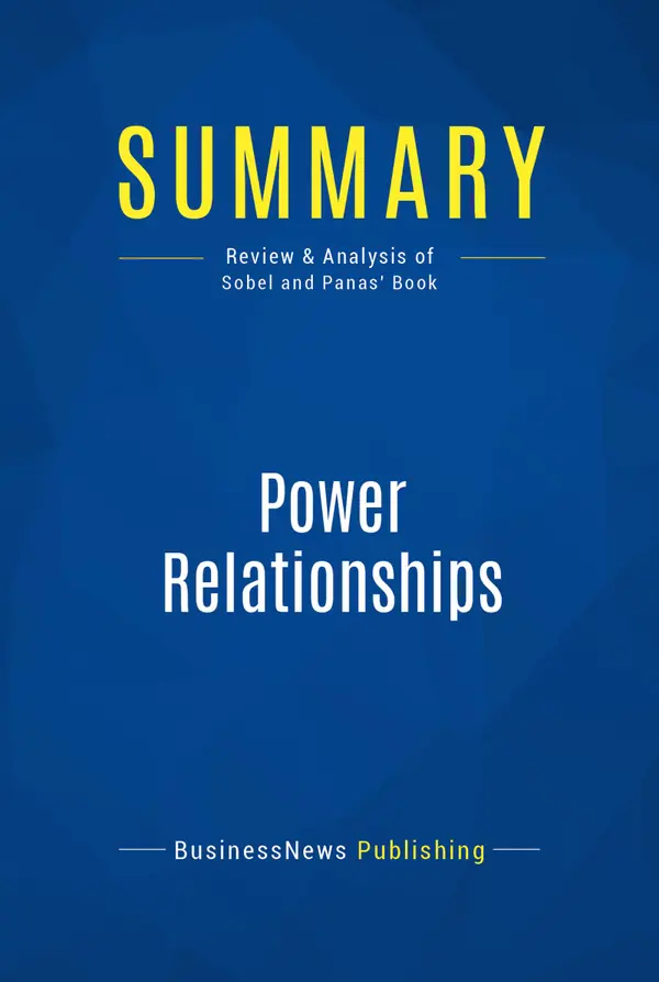 Summary: Power Relationships : Review and Analysis of Sobel and Panas' Book