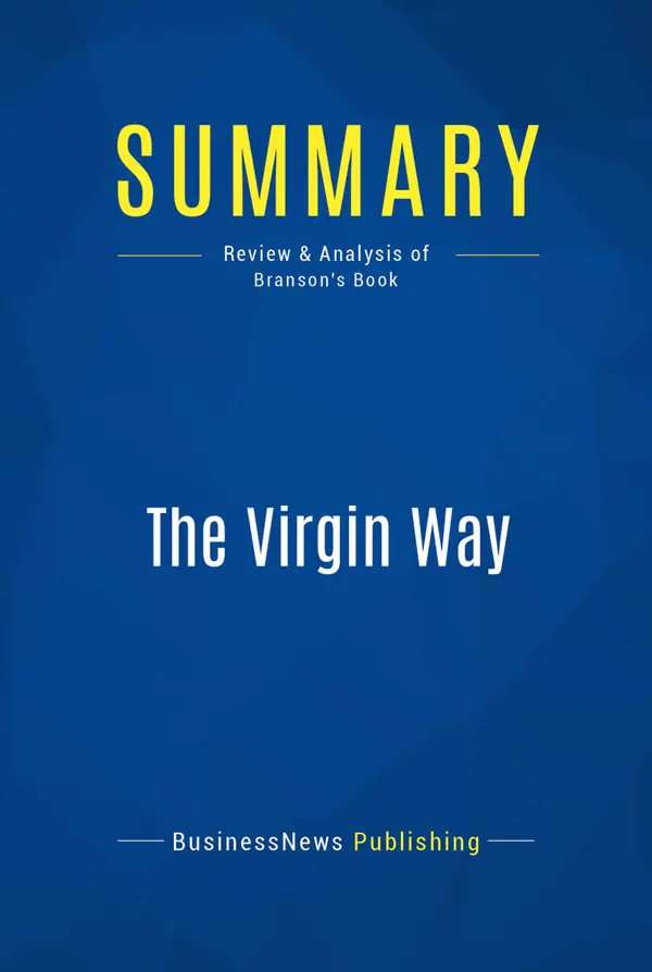 Summary: The Virgin Way : Review and Analysis of Branson's Book