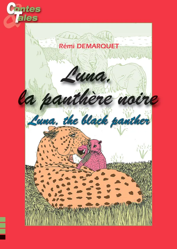 Luna, the black panther - Luna, la panthère noire : Tales in English and French