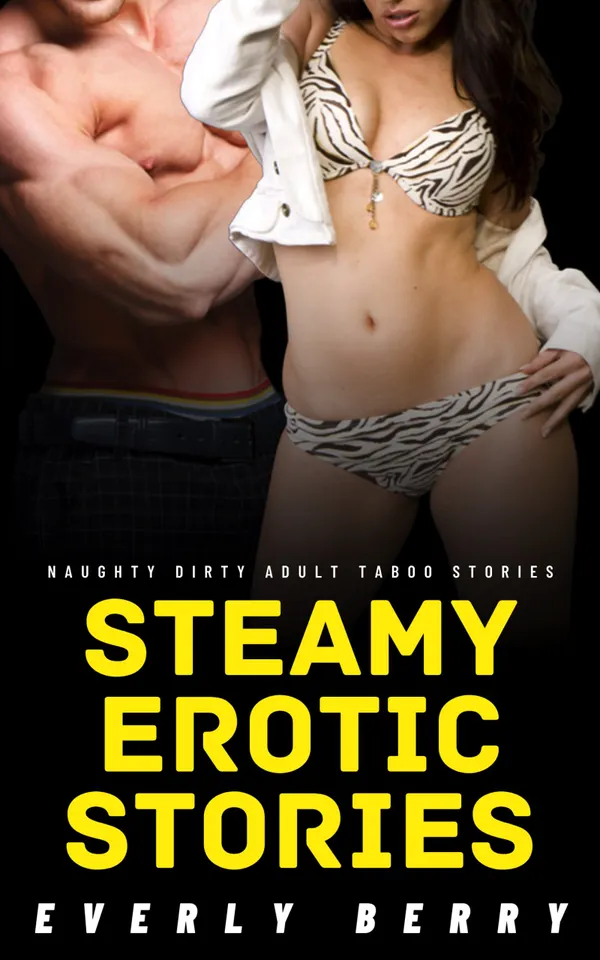 Steamy Erotic Stories