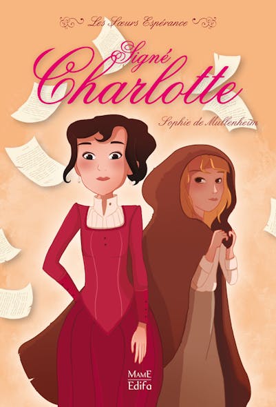 Signé Charlotte : Les Sœurs Espérance (Tome 1)