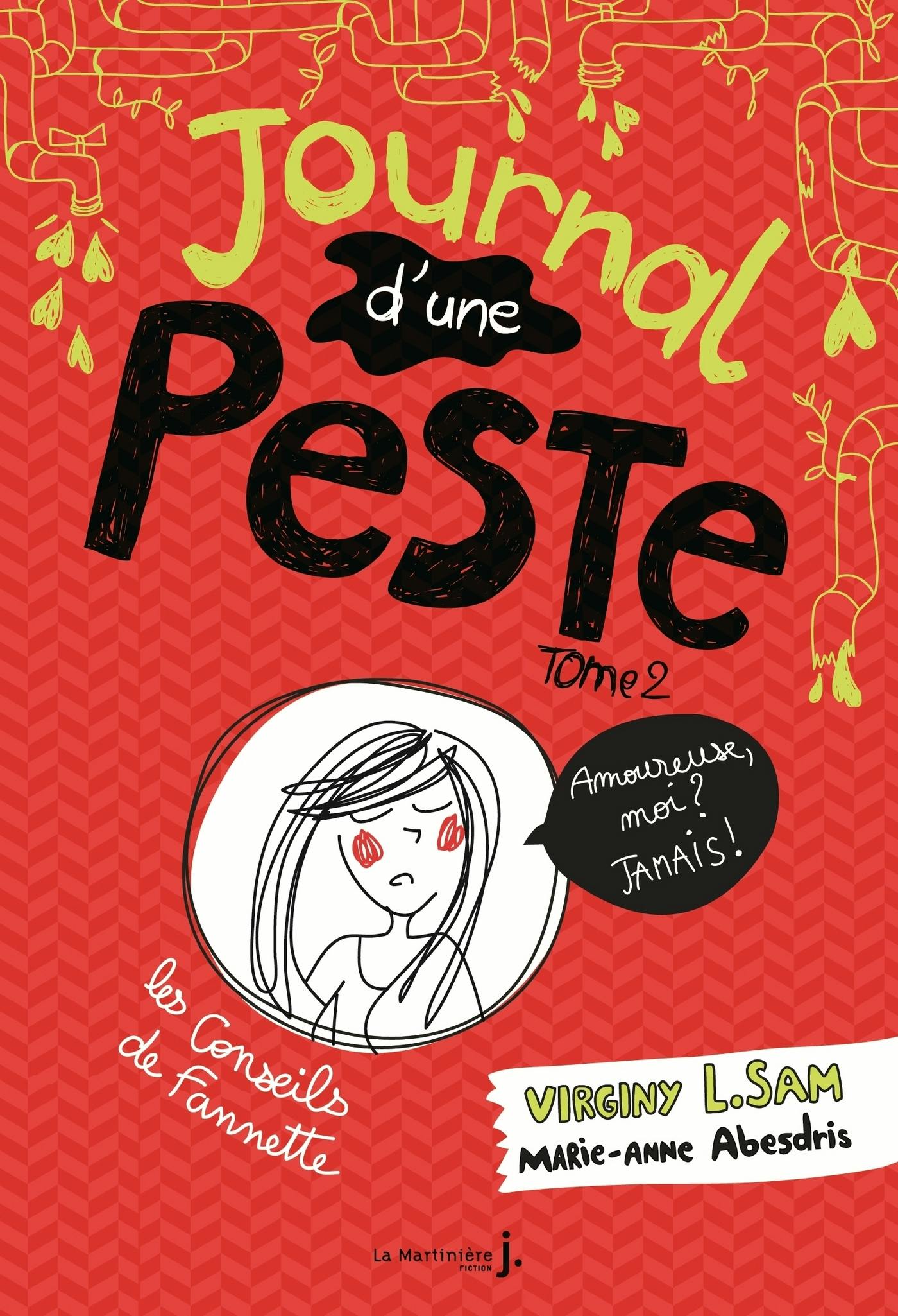 Journal d'une peste - tome 2 Amoureuse, moi ? Jamais ! : Amoureuse, moi ? Jamais ! | Virginy L. Sam
