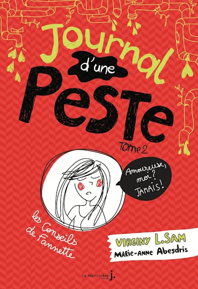 Journal D'une Peste - Tome 2 Amoureuse, Moi ? Jamais ! : Amoureuse, Moi ? Jamais !