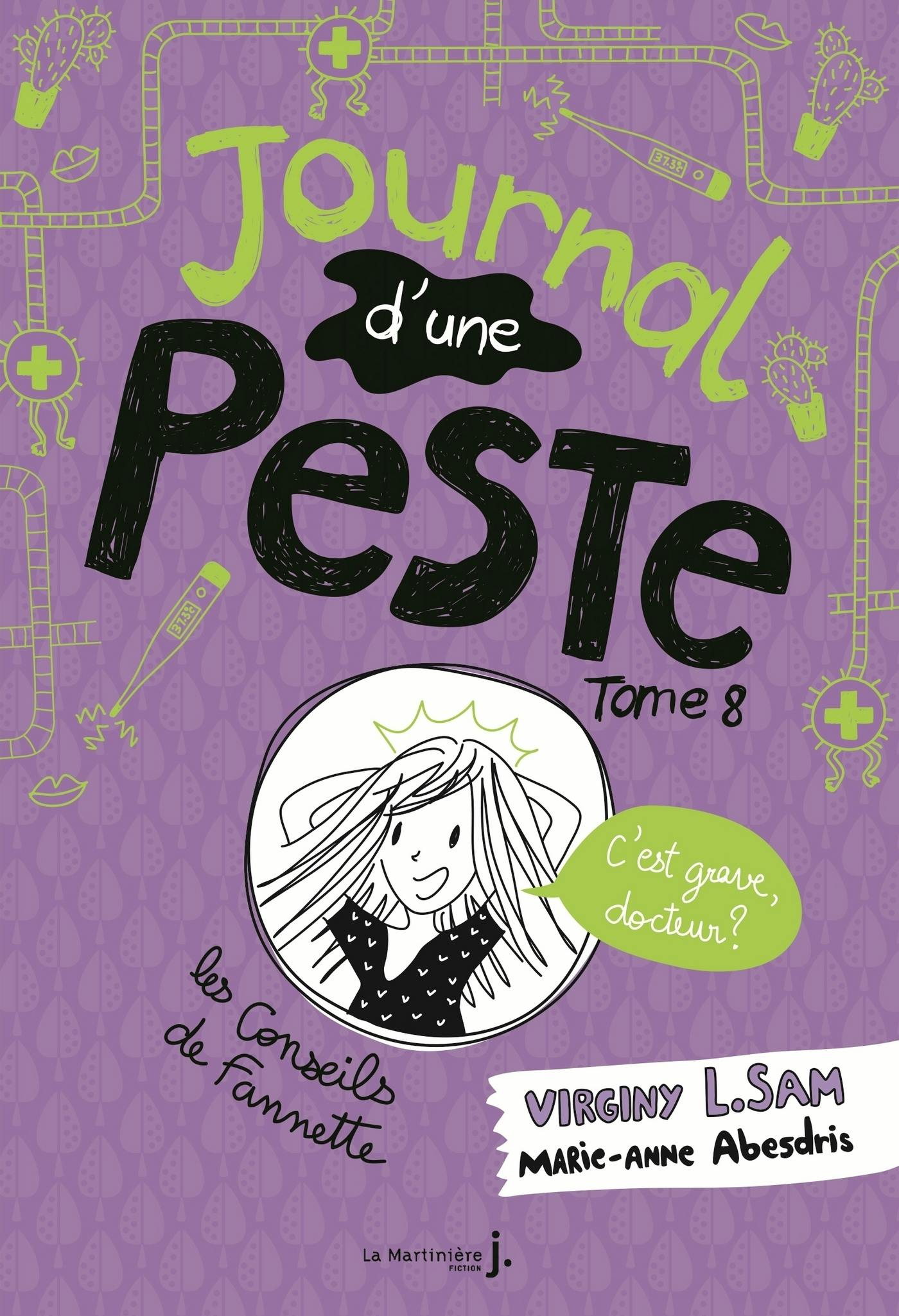 Journal d'une peste - tome 8 C'est grave docteur ? | Virginy L. Sam