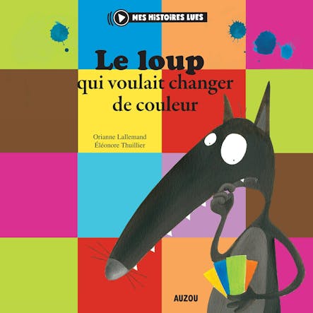 Le Loup Qui Voulait Changer De Couleur