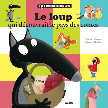 Le Loup Qui Découvrait Le Pays Des Contes