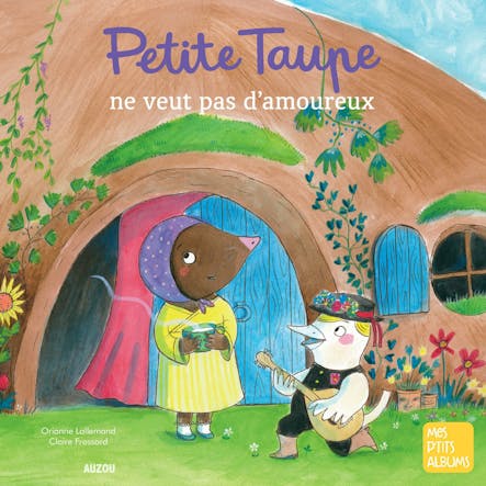 Petit Taupe Ne Veut Pas D'amoureux