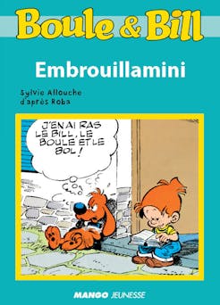 Boule et Bill - Embrouillamini : Mes premières lectures avec Boule et Bill | Sylvie Allouche