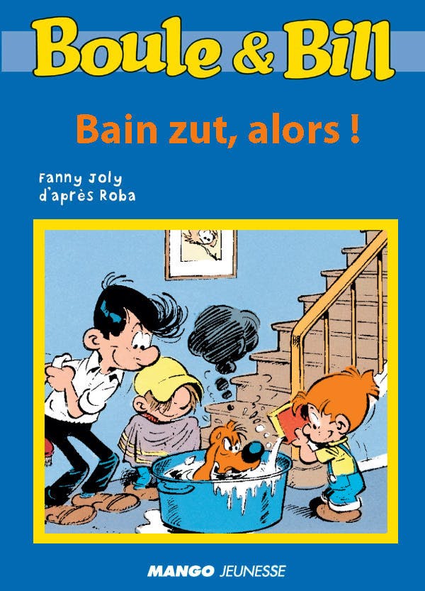 Boule et Bill - Bain zut, alors ! : Mes premières lectures avec Boule et Bill | D'Après Roba