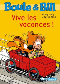 Boule et Bill - Vive les vacances ! : Mes premières lectures avec Boule et Bill | Joly Fanny