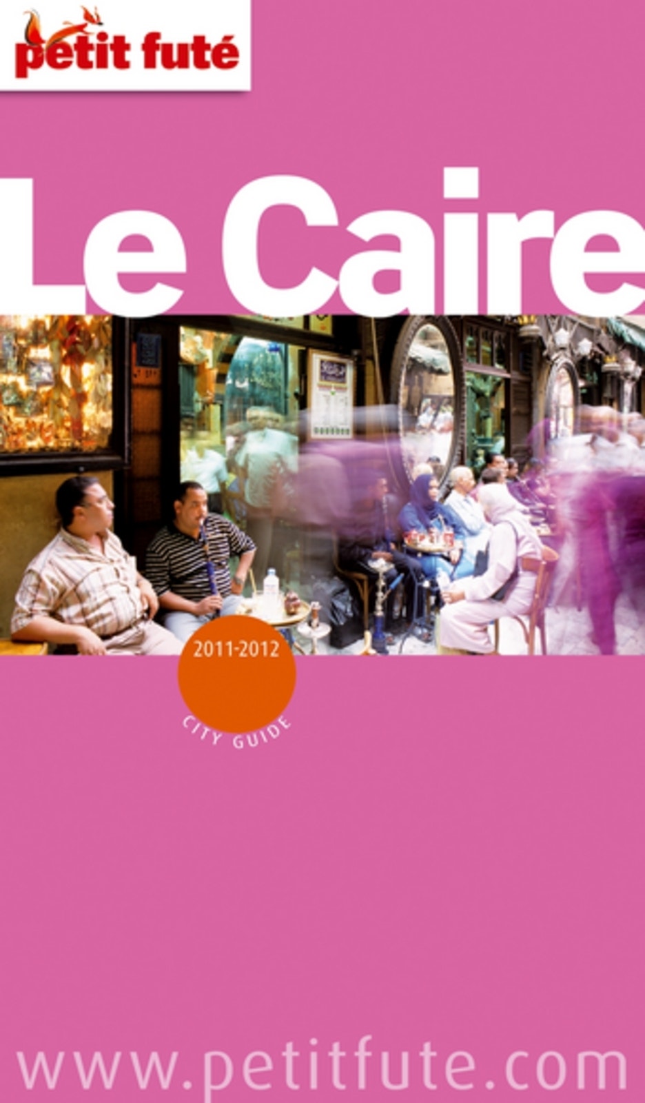 Le  Caire 2012 Petit Futé