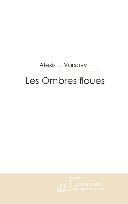 Les Ombres floues | Varsovy Alexis