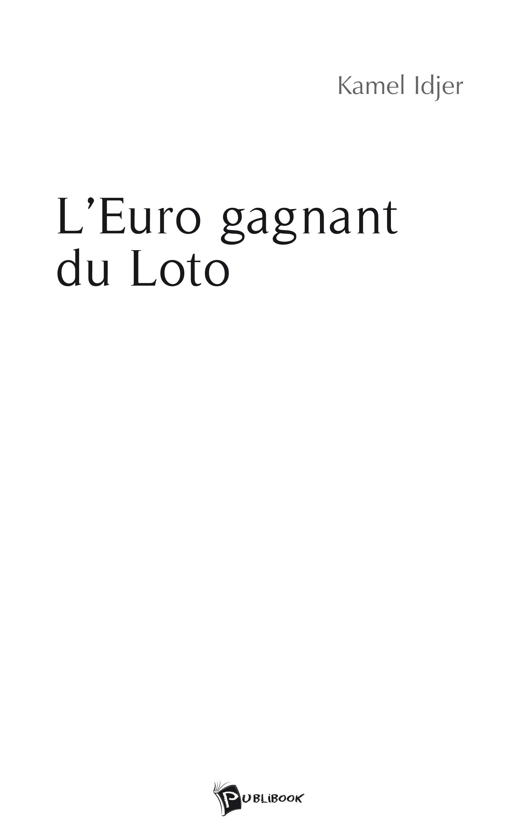 L'Euro gagnant du Loto | Kamel Idjer