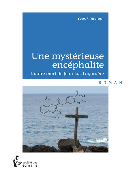 Une Mystérieuse Encéphalite : L’autre Mort De Jean-Luc Lagardère