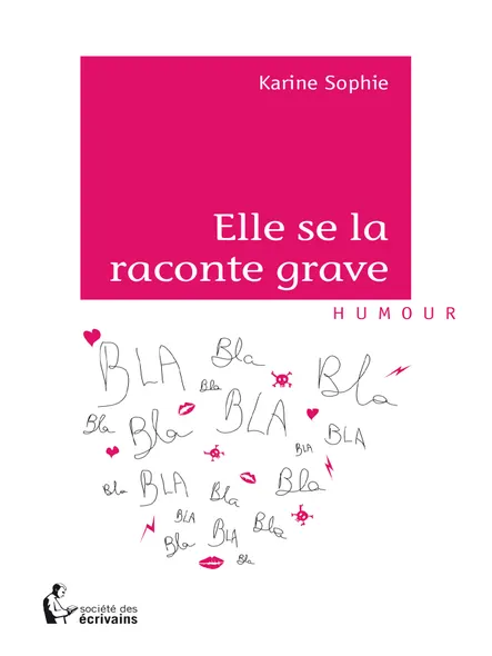 Elle Se La Raconte Grave