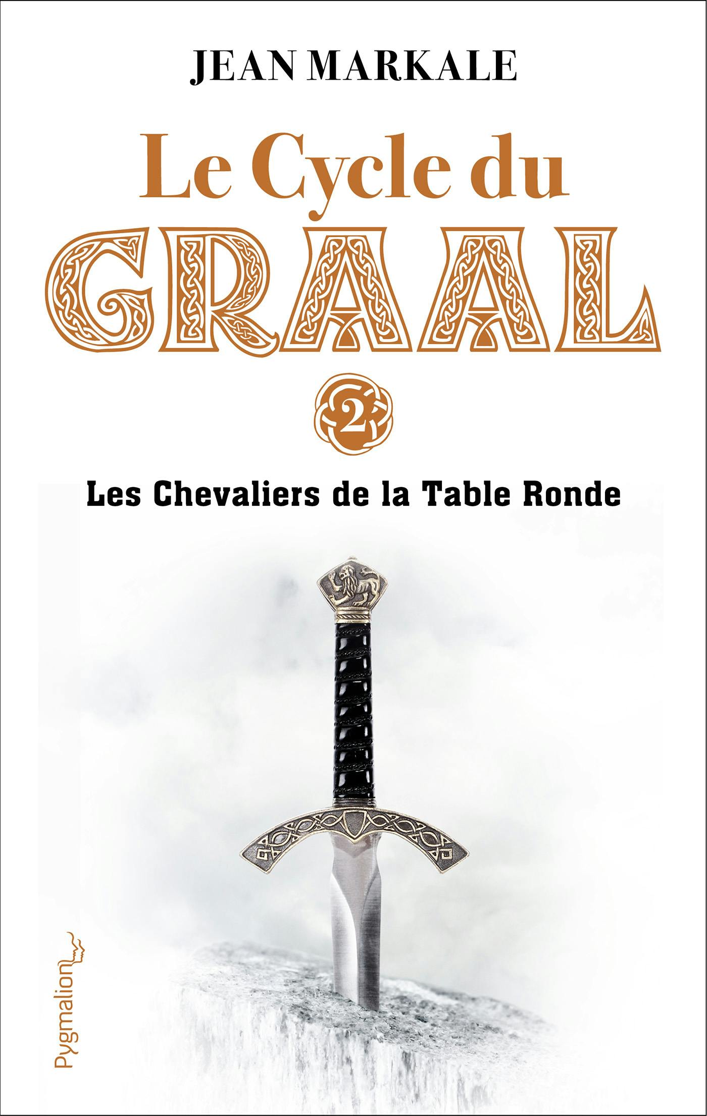 Le Cycle du Graal (Tome 2) - Les Chevaliers de la Table Ronde | Jean Markale