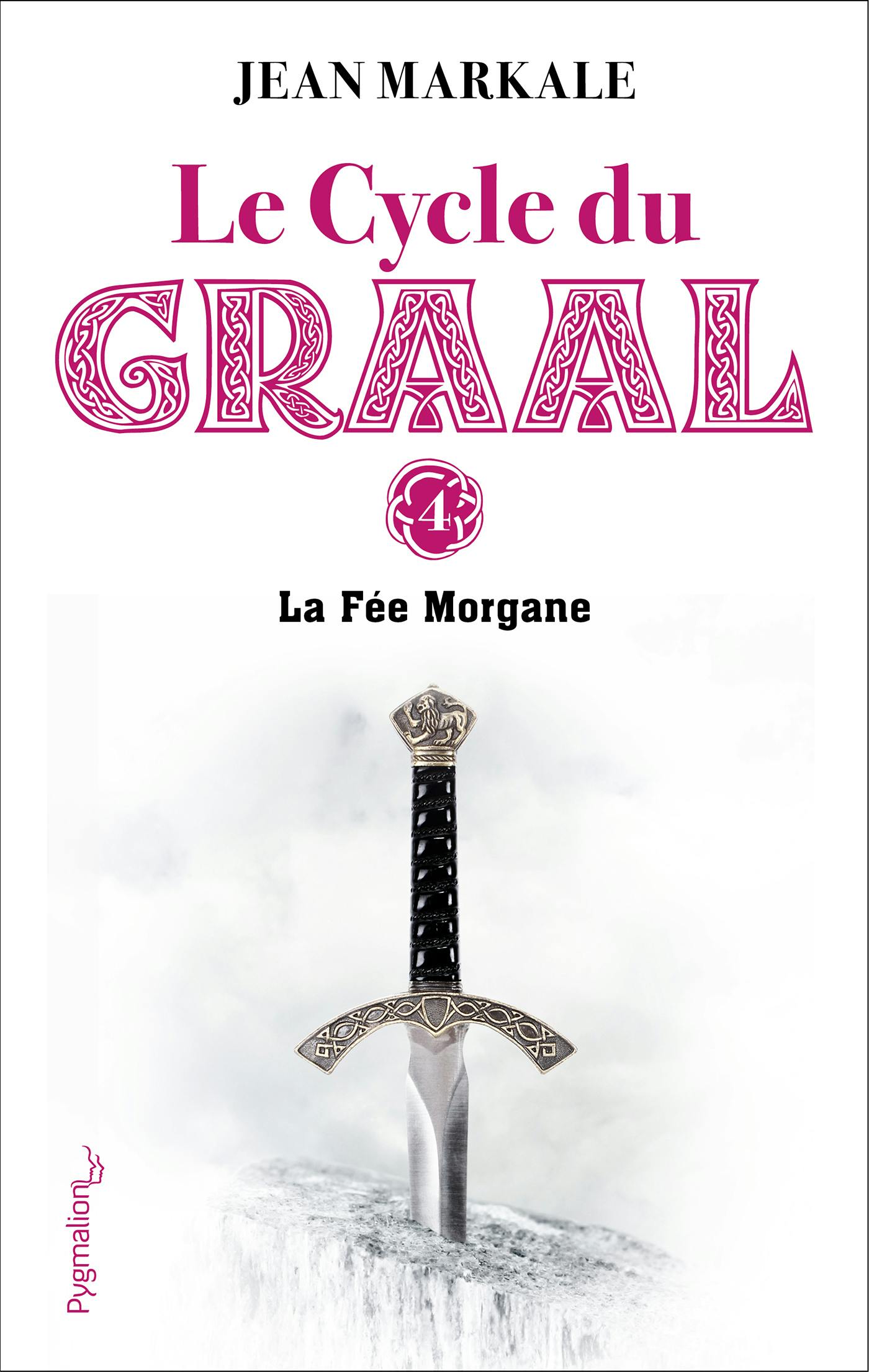 Le Cycle du Graal (Tome 4) - La Fée Morgane | Jean Markale