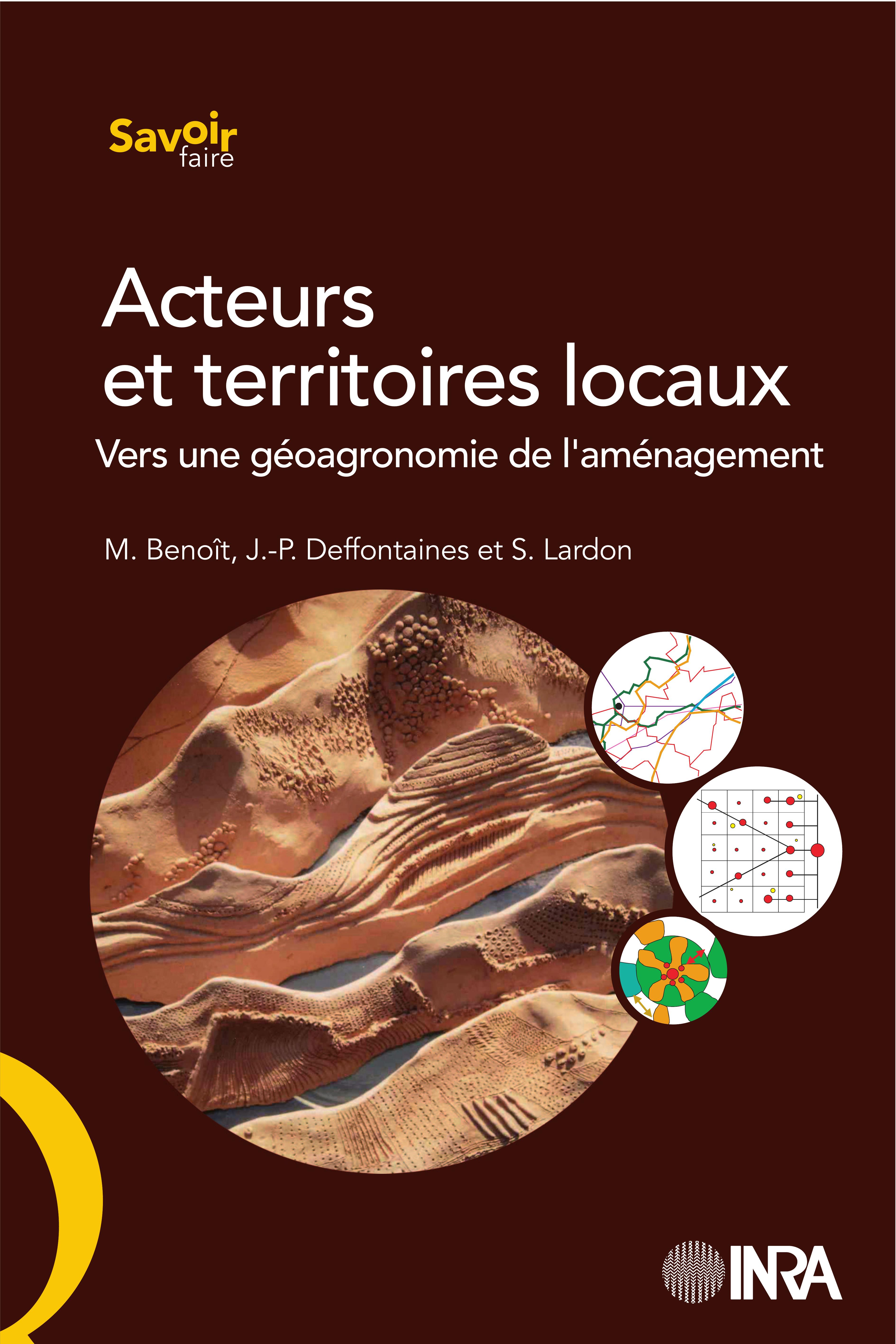 Acteurs et territoires locaux : Vers une géoagronomie de l'aménagement | Marc Benoît