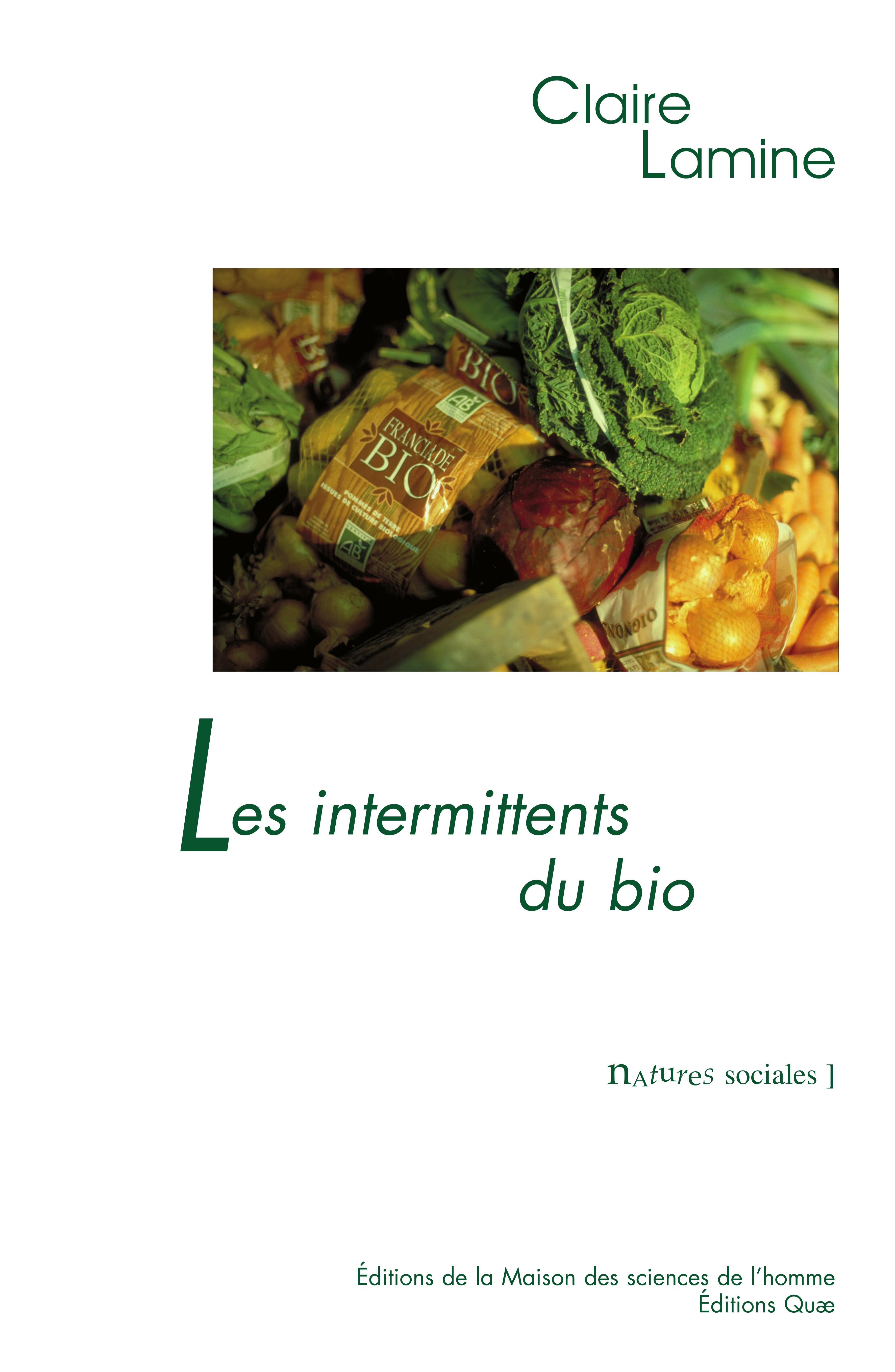 Les intermittents du bio : Pour une sociologie pragmatique des choix alimentaires émergents | Claire Lamine