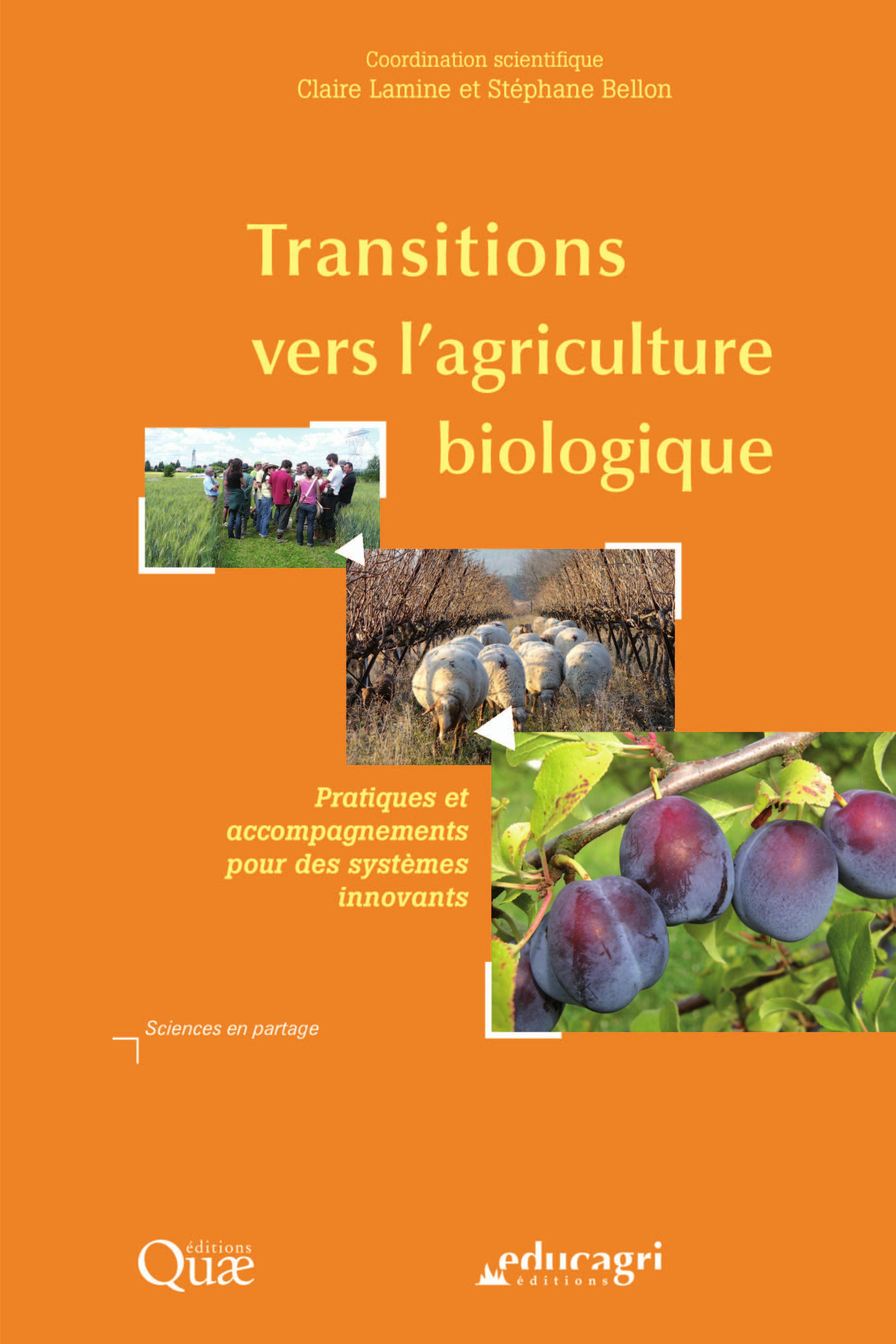 Transitions vers l'agriculture biologique : Pratiques et accompagnements pour des systèmes innovants | Claire Lamine