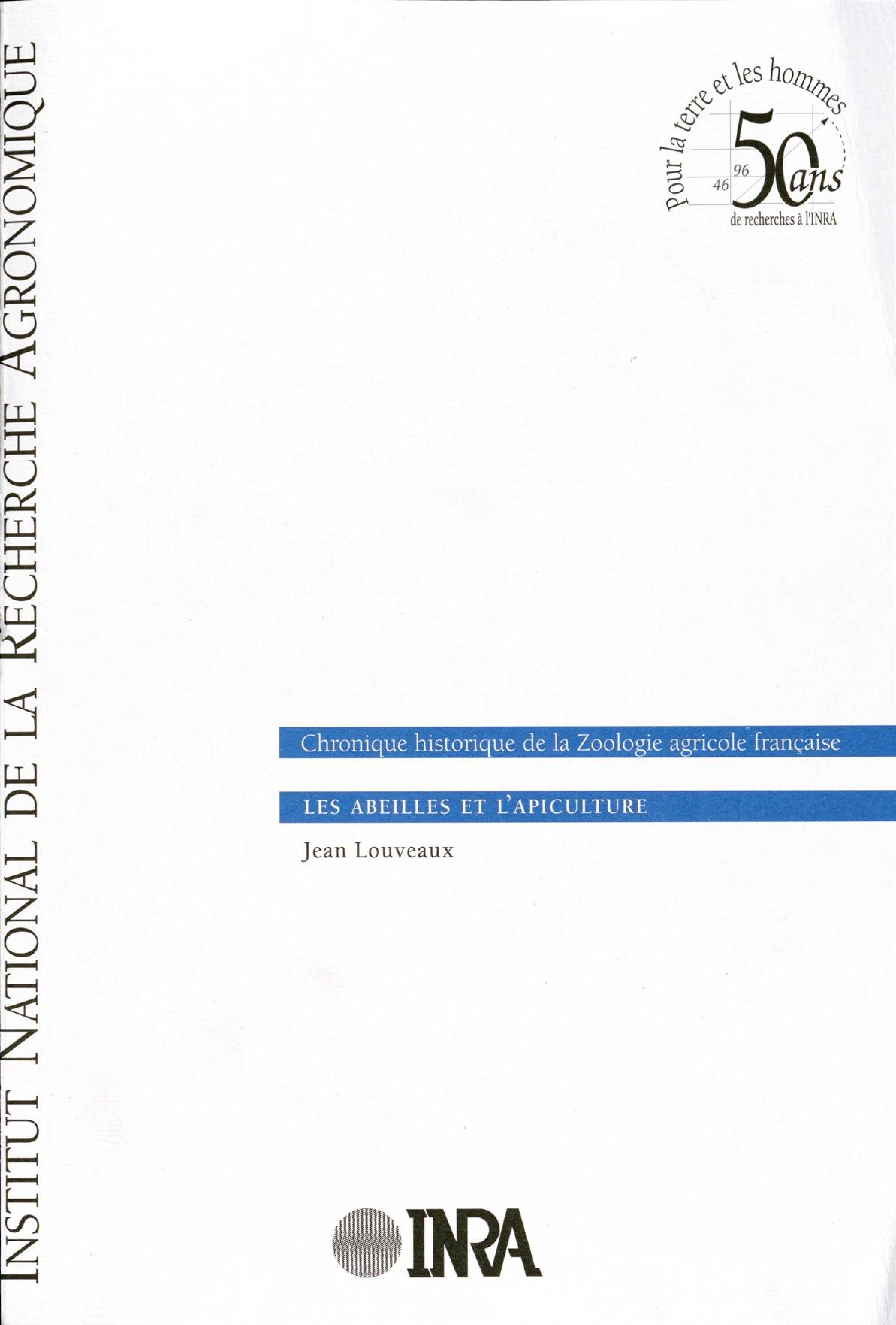 Les  abeilles et l'apiculture : Chronique historique de la Zoologie agricole française