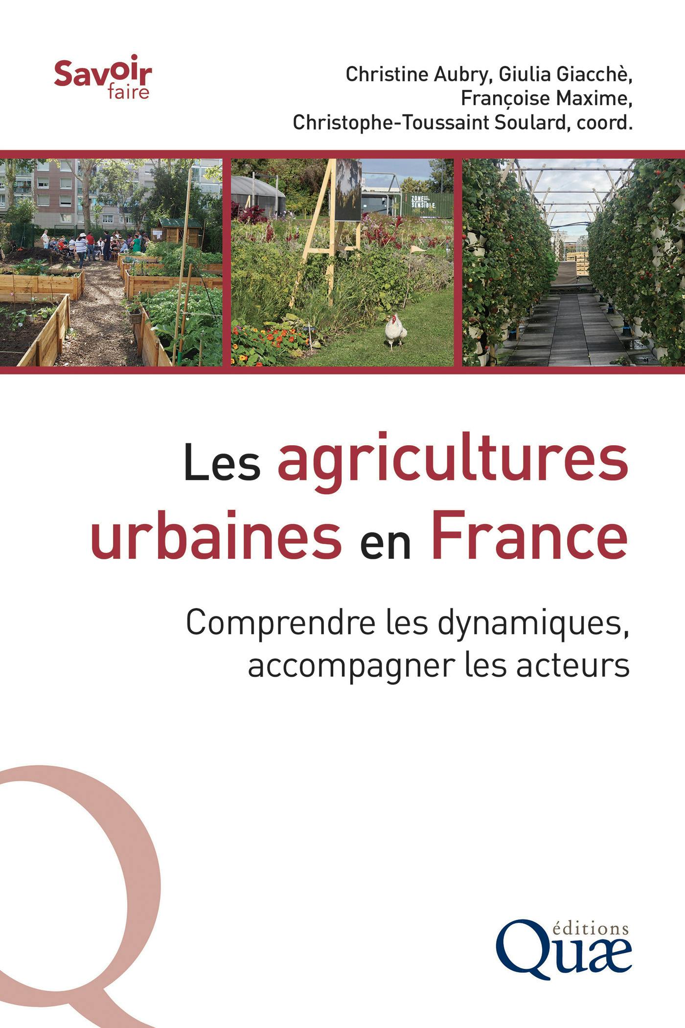 Les agricultures urbaines en France : Comprendre les dynamiques, accompagner les acteurs | Christine Aubry