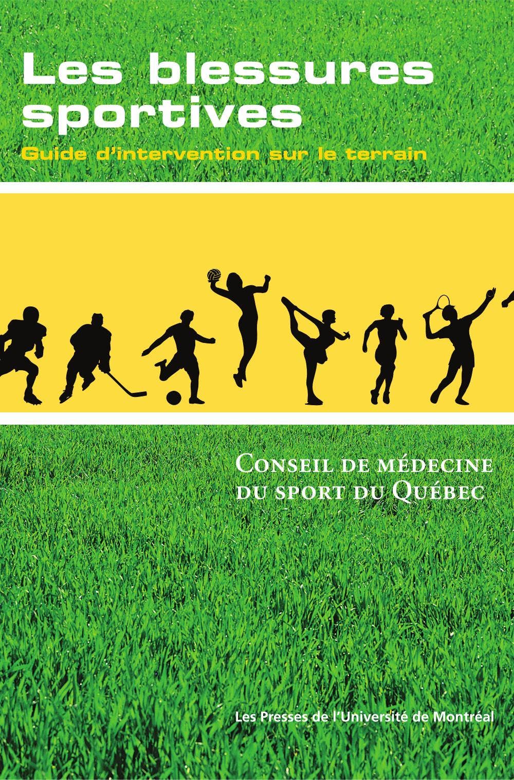 Les  blessures sportives : Guide d’intervention sur le terrain