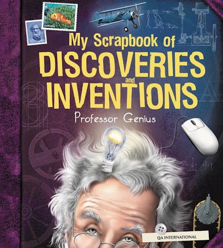 My Scrapbook Of Discoveries And Inventions (By Professor Genius)