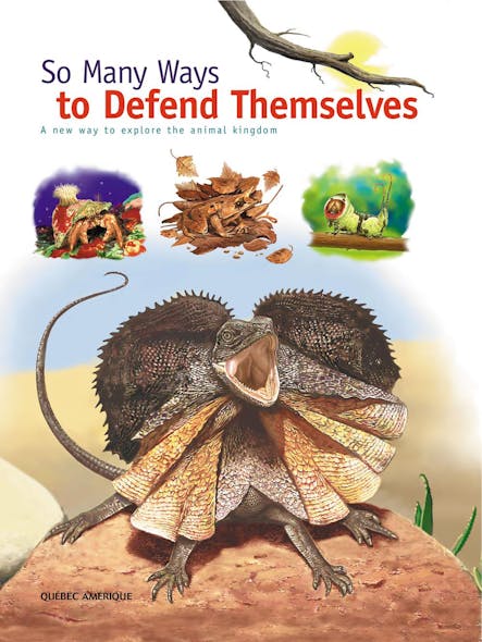 So Many Ways To Defend Themselves : A New Way To Explore The Animal Kingdom