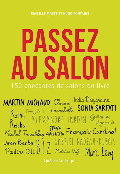 Passez Au Salon : 150 Anecdotes De Salons Du Livre