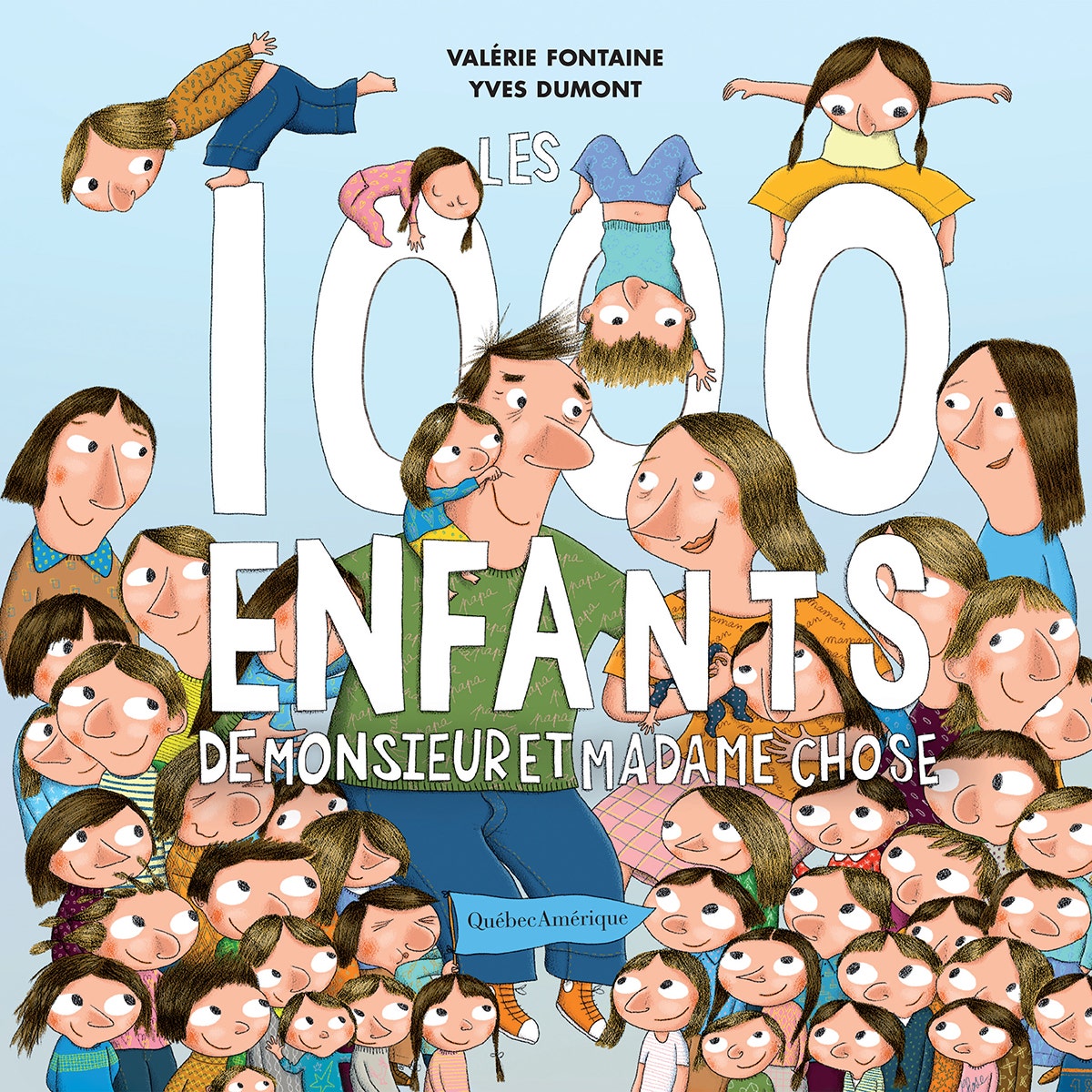 Les  1000 enfants de monsieur et madame Chose