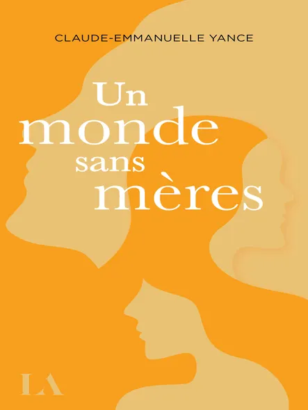Un Monde Sans Mères