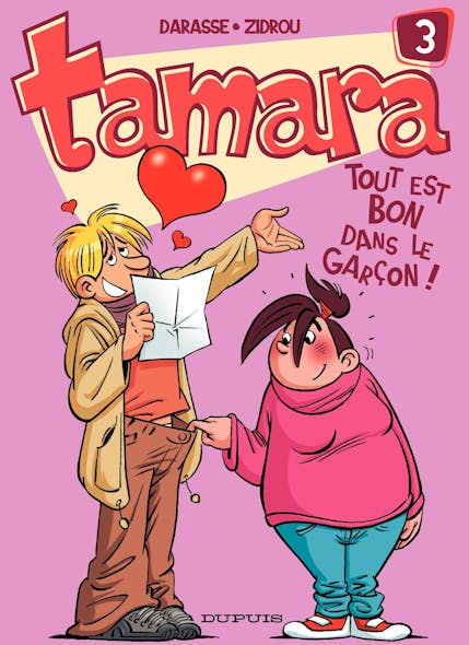 Tamara - Tome 3 - Tout Est Bon Dans Le Garçon !