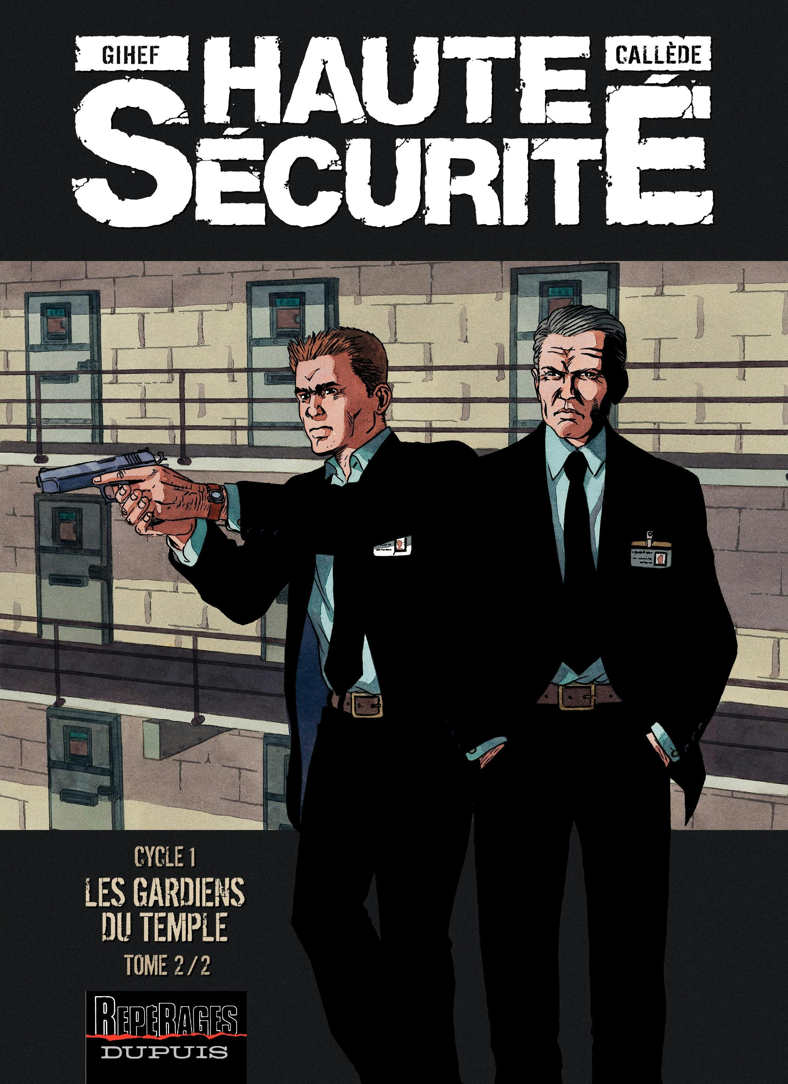 Haute sécurité - Tome 2 - Les gardiens du temple - tome 2/2 | Gihef