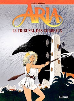 Aria - tome 7 - Le tribunal des corbeaux | Michel Weyland