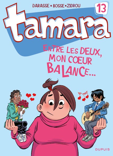 Tamara - Tome 13 - Entre Les Deux, Mon Coeur Balance...