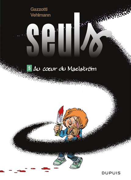 Seuls - Tome 5 - Au Coeur Du Maelström