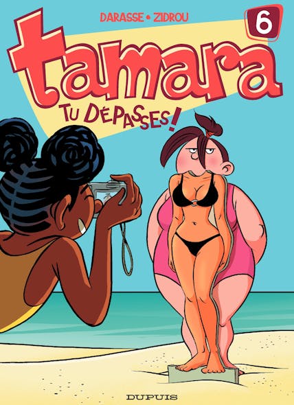 Tamara - Tome 6 - Tu Dépasses !