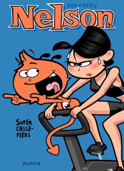 Nelson - Tome 5 - Super casse-pieds | Bertschy