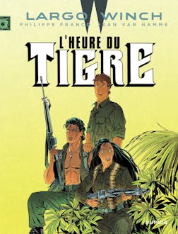 Largo Winch - Tome 8 - L'Heure du Tigre : L'Heure du Tigre | Jean Van Hamme