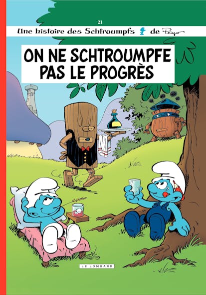 Les Schtroumpfs - Tome 21 - On Ne Schtroumpfe Pas Le Progrès