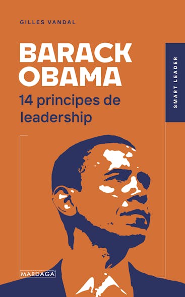 Barack Obama : 14 Principes De Leadership