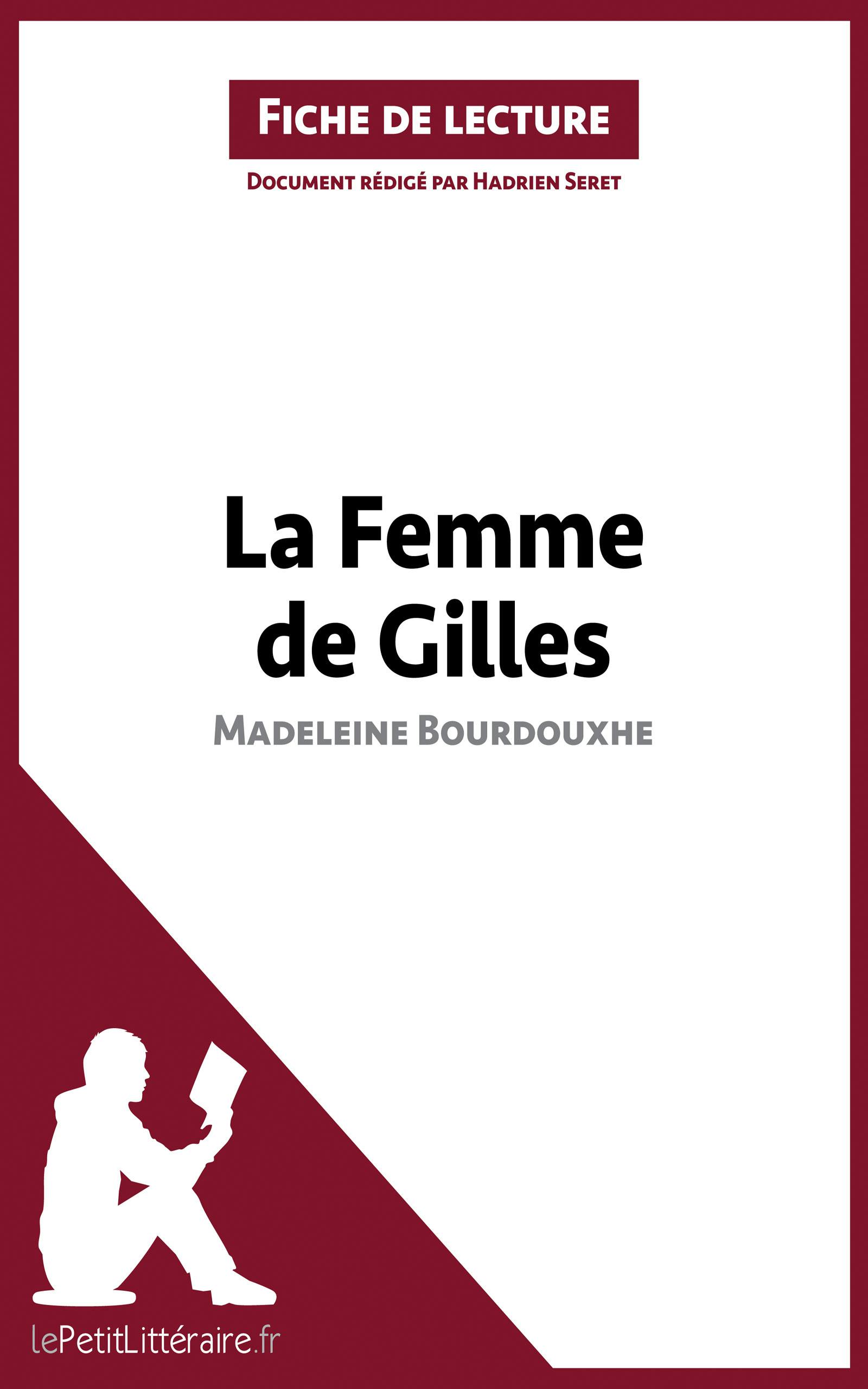La Femme de Gilles de Madeleine Bourdouxhe (Fiche de lecture) : Analyse complète et résumé détaillé de l'oeuvre | lePetitLitteraire