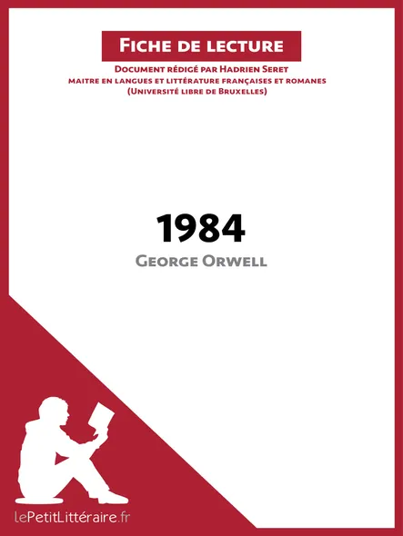 1984 De George Orwell (Fiche De Lecture) : Analyse Complète Et Résumé Détaillé De L'oeuvre