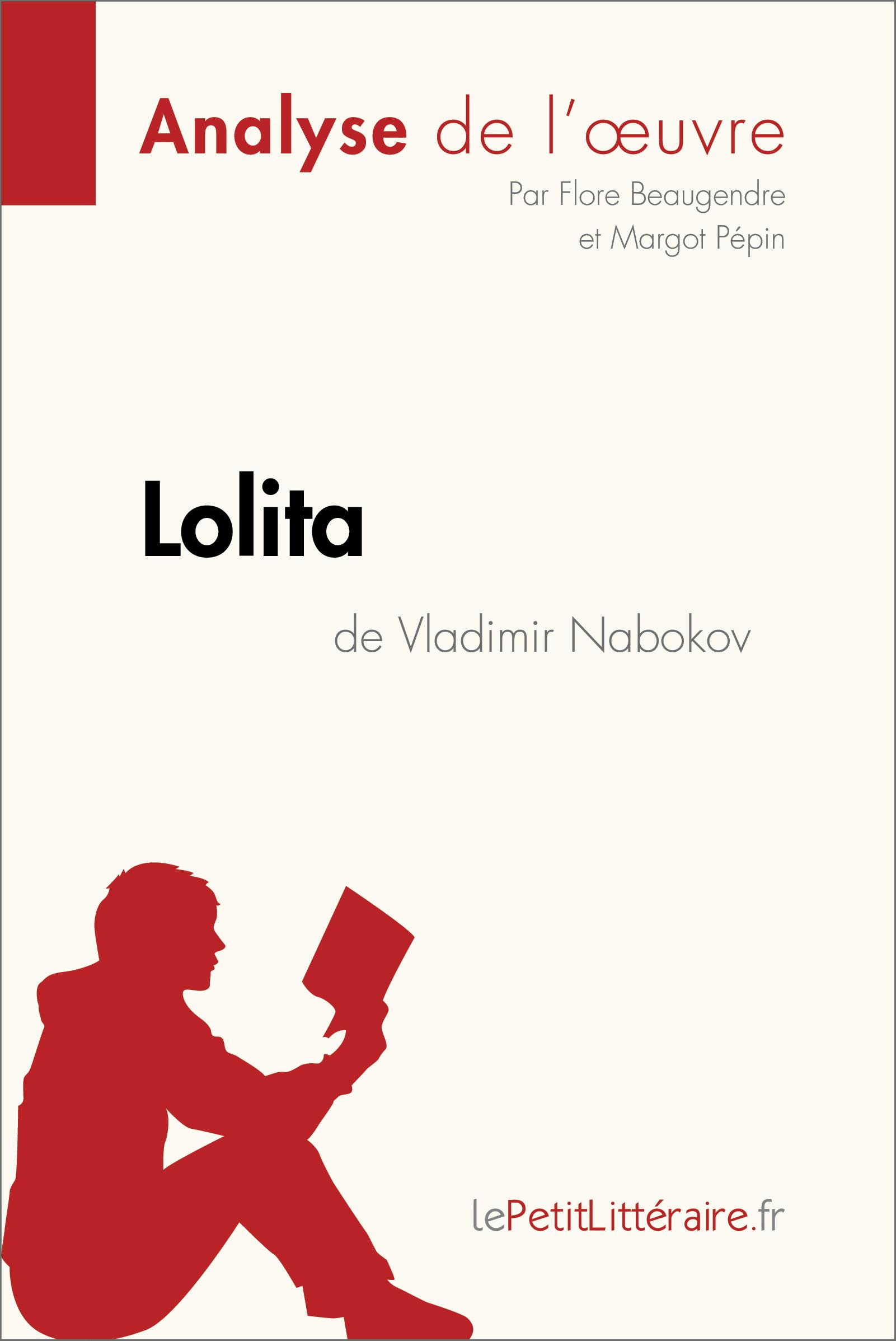 Lolita de Vladimir Nabokov (Analyse de l'oeuvre) : Analyse complète et résumé détaillé de l'oeuvre | lePetitLitteraire