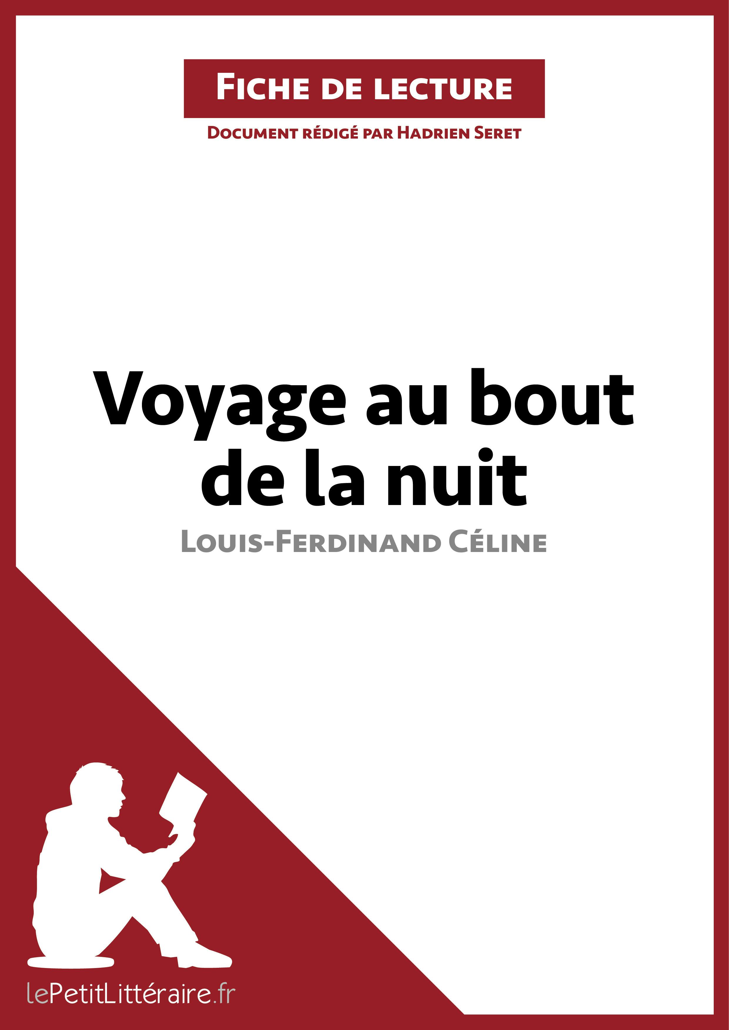 Voyage au bout de la nuit de Louis-Ferdinand Céline (Fiche de lecture) : Analyse complète et résumé détaillé de l'oeuvre | lePetitLitteraire
