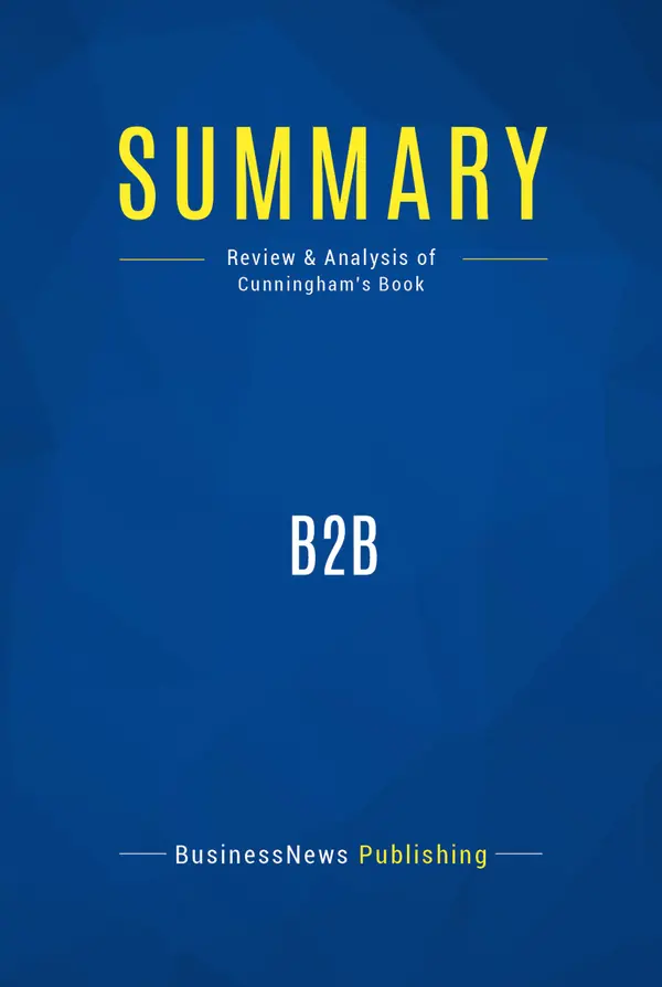 Summary: B2B : Review and Analysis of Cunningham's Book