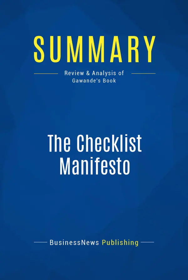 Summary: The Checklist Manifesto : Review and Analysis of Gawande's Book