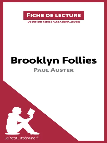 Brooklyn Follies De Paul Auster (Fiche De Lecture) : Analyse Complète Et Résumé Détaillé De L'oeuvre