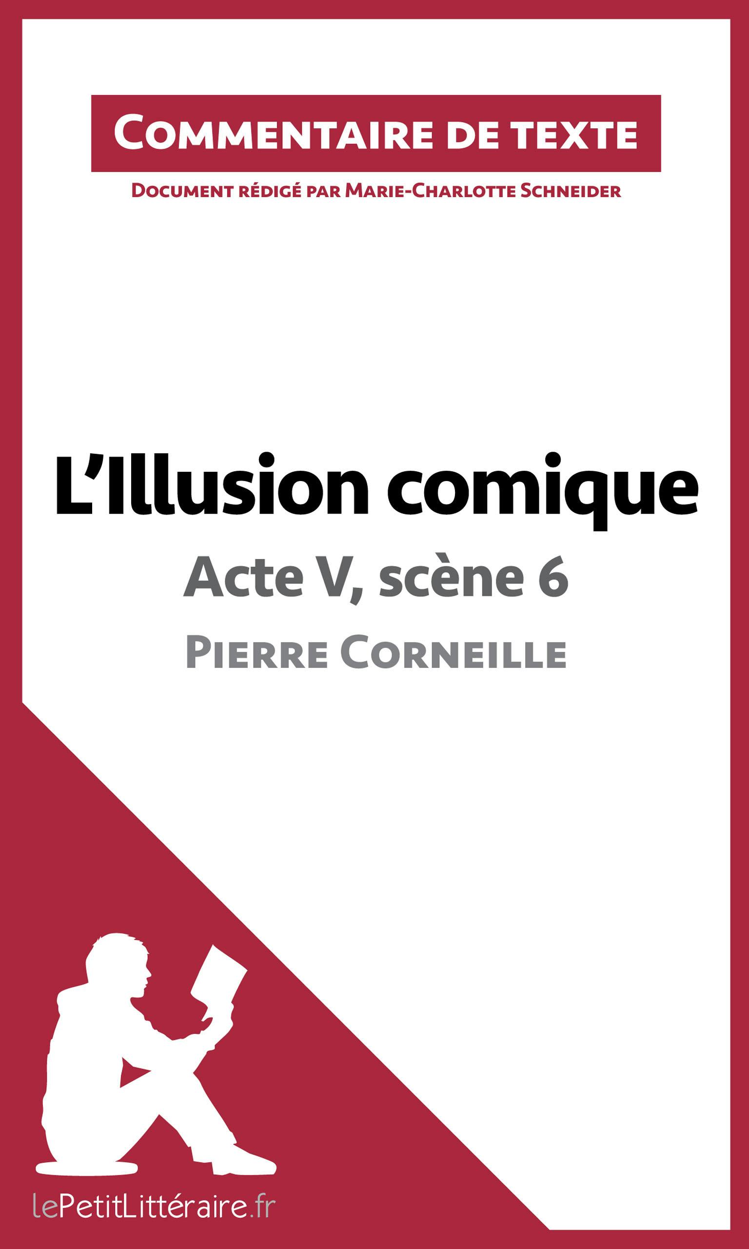 L'Illusion comique de Corneille - Acte V, scène 6 : Commentaire et Analyse de texte | lePetitLitteraire
